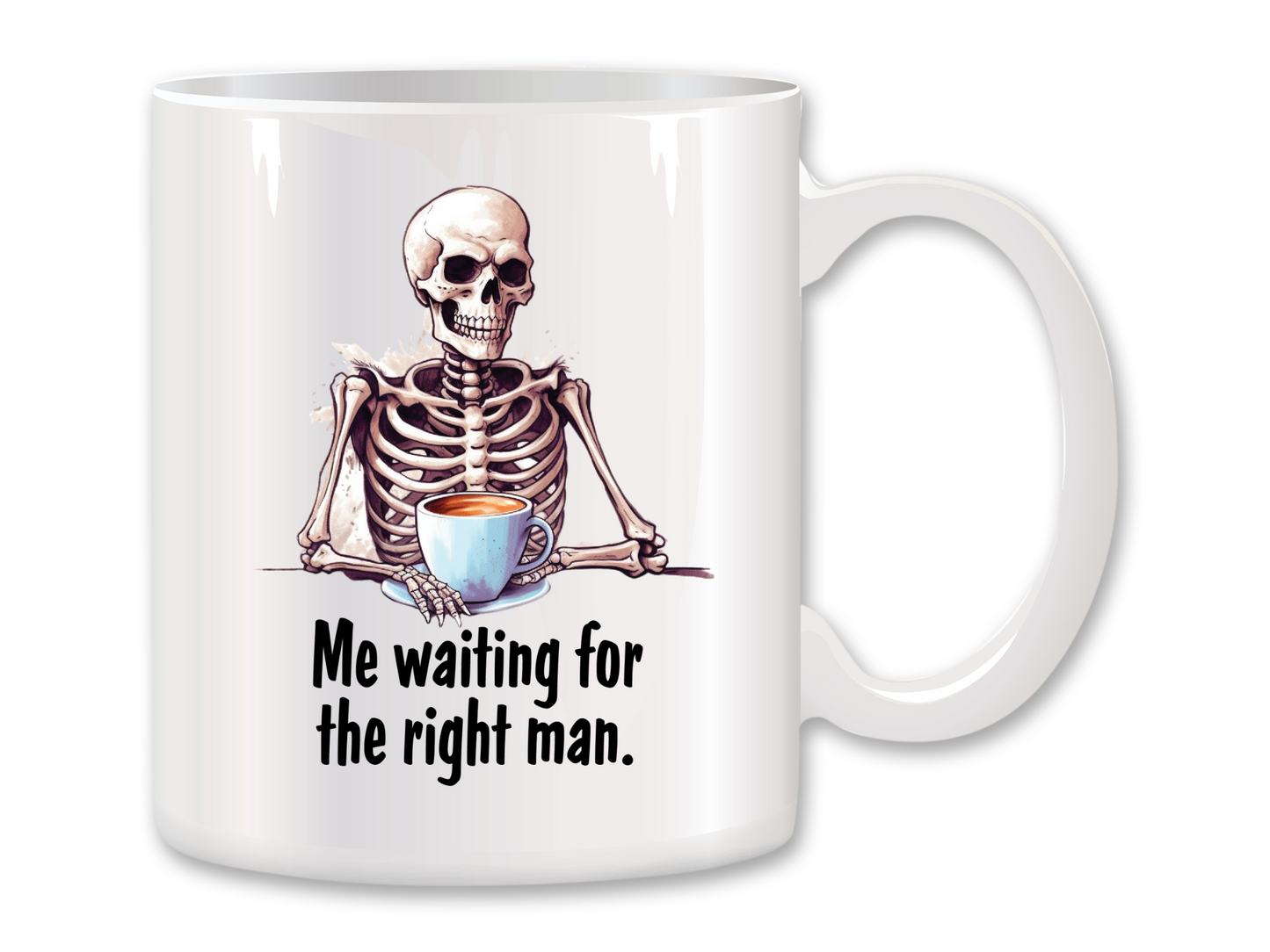 Me Waiting For The Right Man Coffee Mug