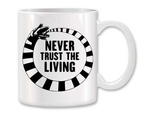 Never Trust The Living Snake Coffee Mug