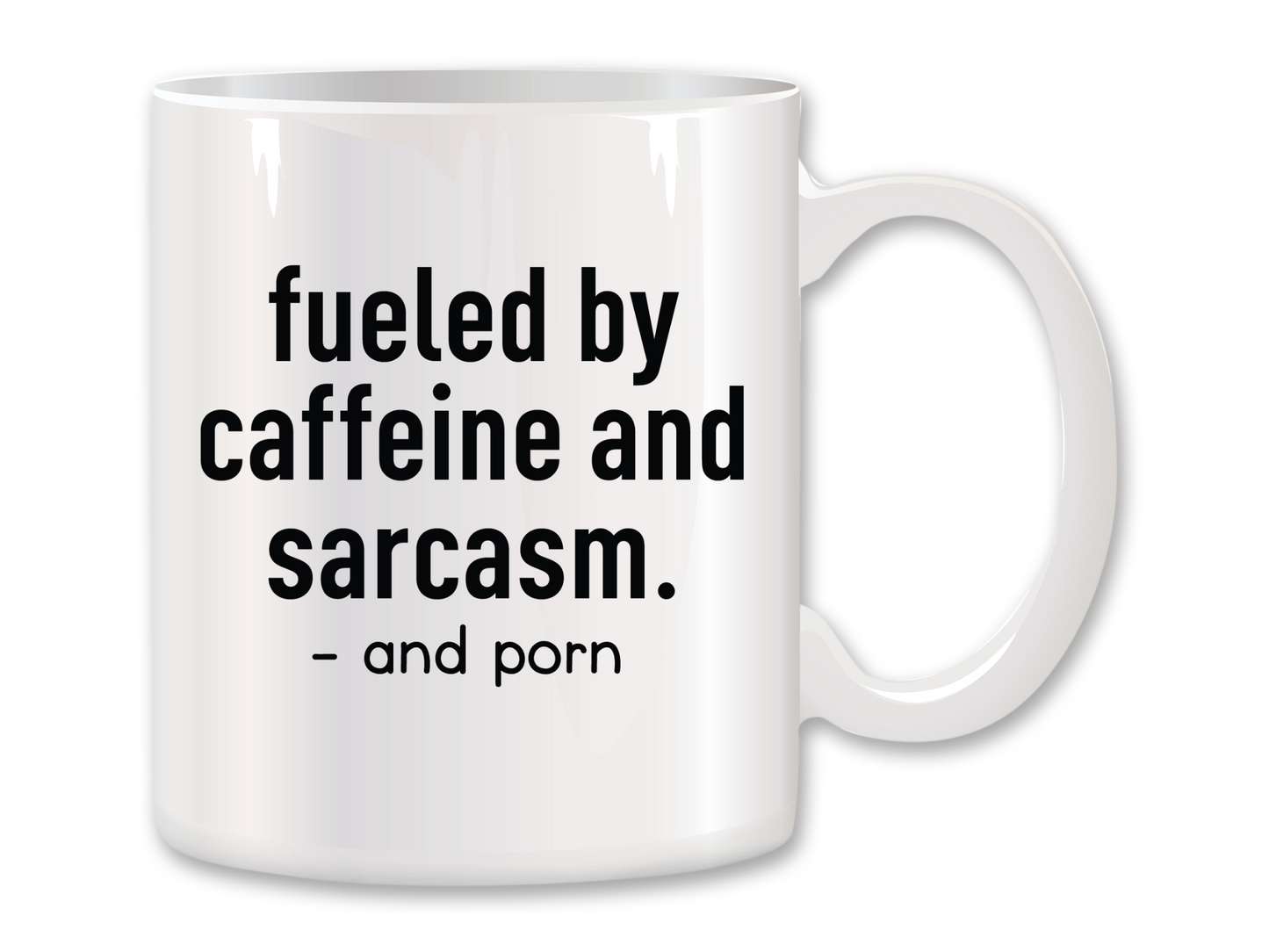 Fueled By Caffeine and Sarcasm Coffee Mug