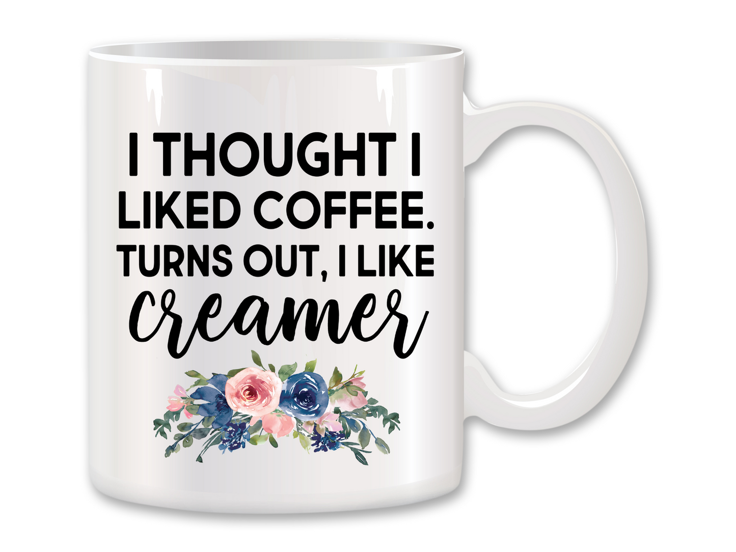 I Thought I Liked Coffee, Coffee Mug