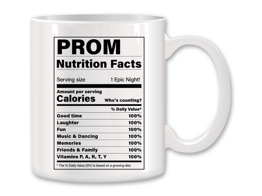 Prom Nutrition Facts Coffee Mug