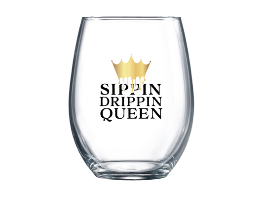 Sippin Drippin Queen Stemless Wine Glass