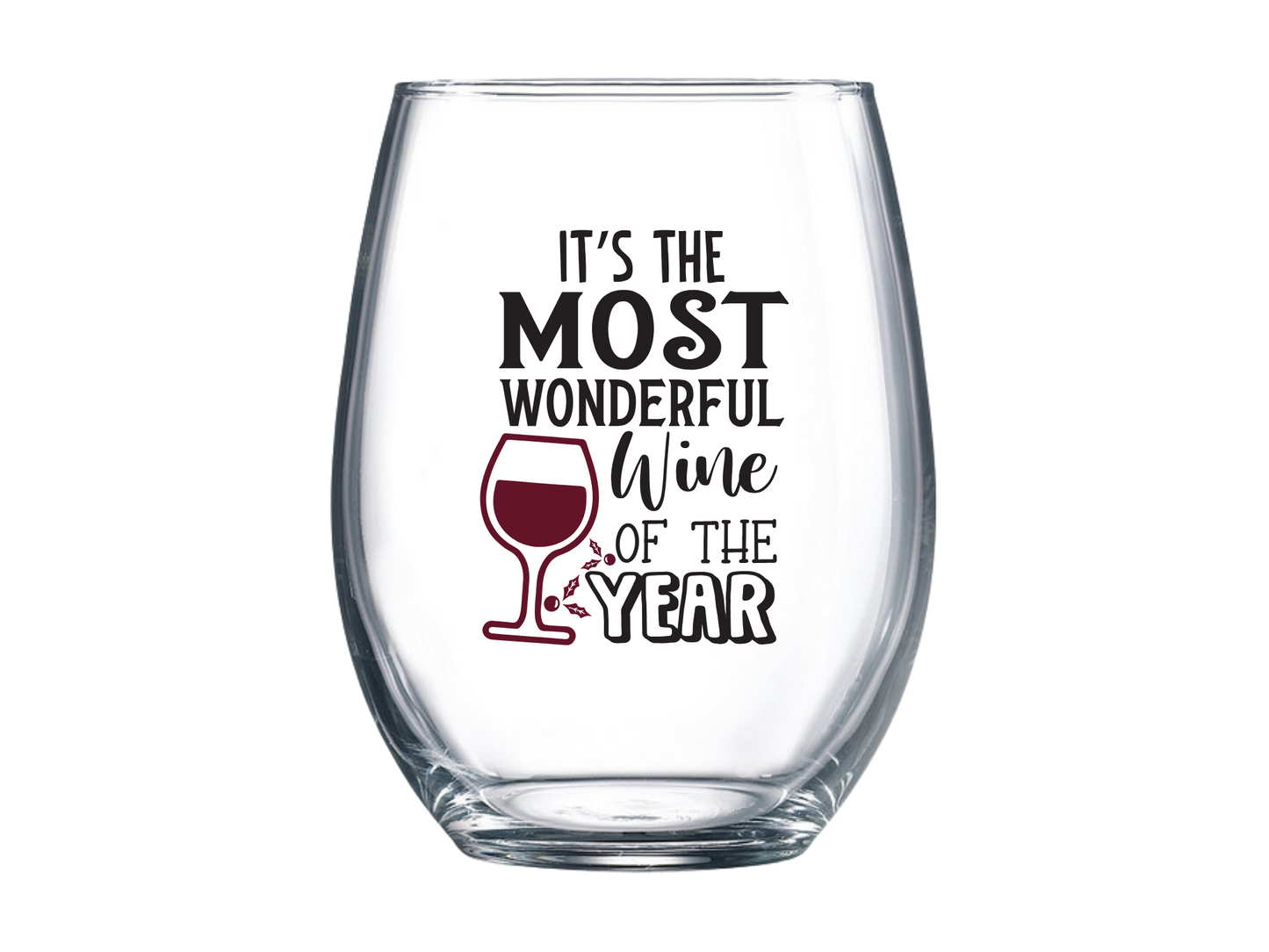 The Most Wonderful Wine of the Year Stemless Wine Glass