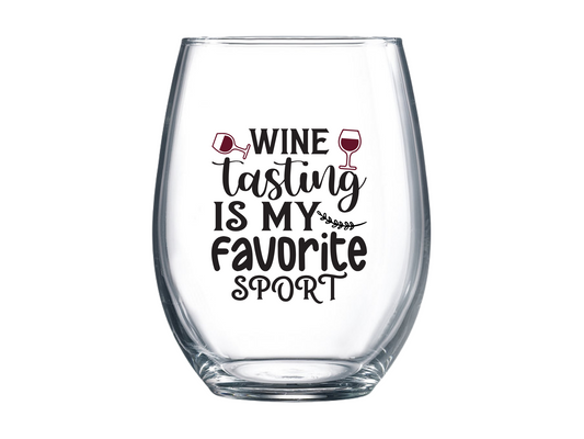 Wine Tasting is My Favorite Sport Stemless Wine Glass