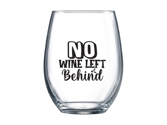 No Wine Left Behind Stemless Wine Glass