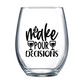 Make Pour Decisions Stemless Wine Glass