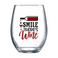 Smile There's Wine Stemless Wine Glass