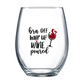 Bra Off Hair Up Wine Poured Stemless Wine Glass