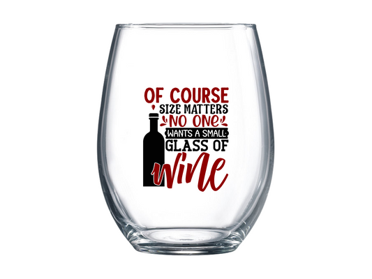 Of Course Size Matters Stemless Wine Glass