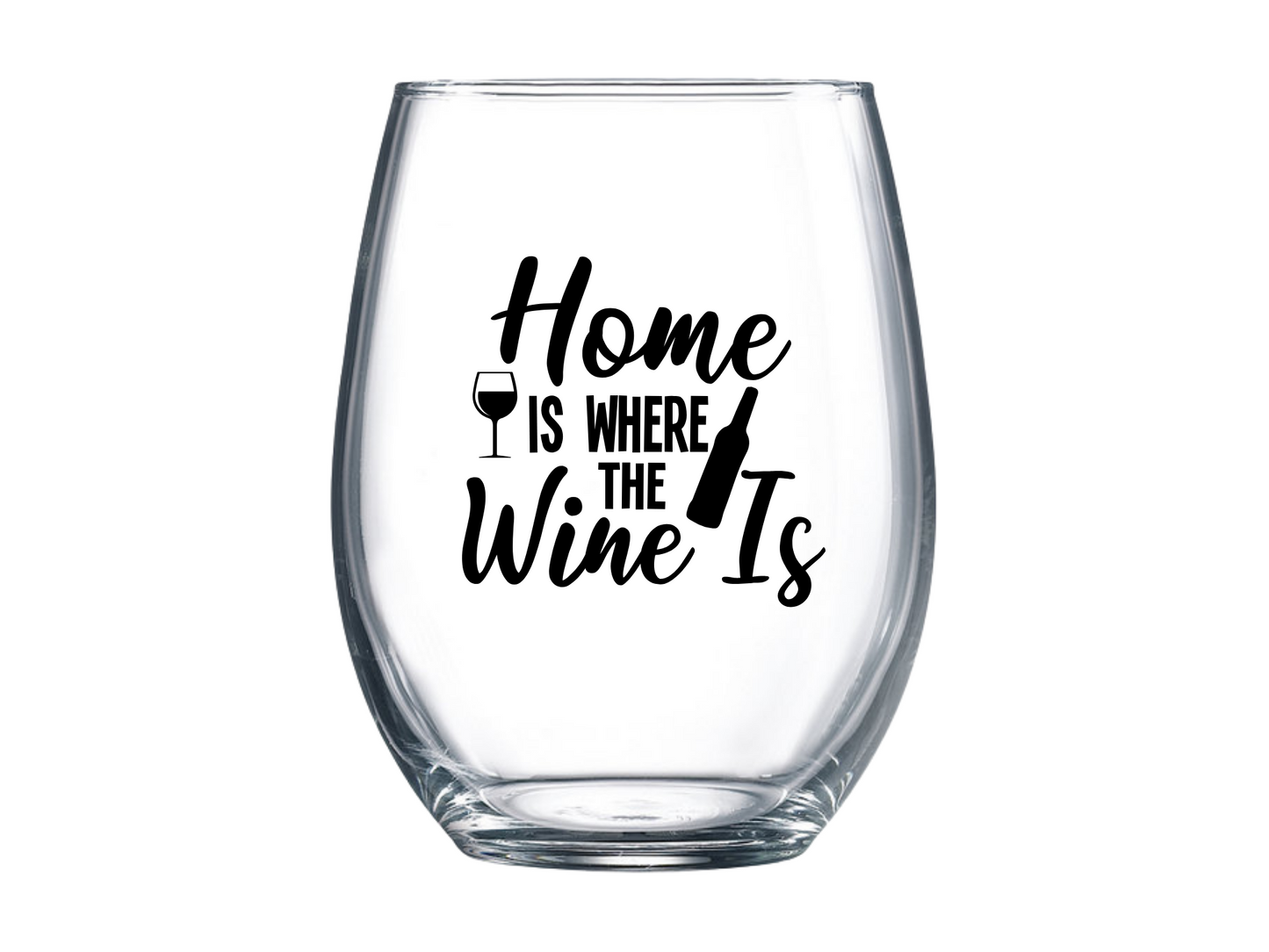 Home Is Where the Wine Is Stemless Wine Glass