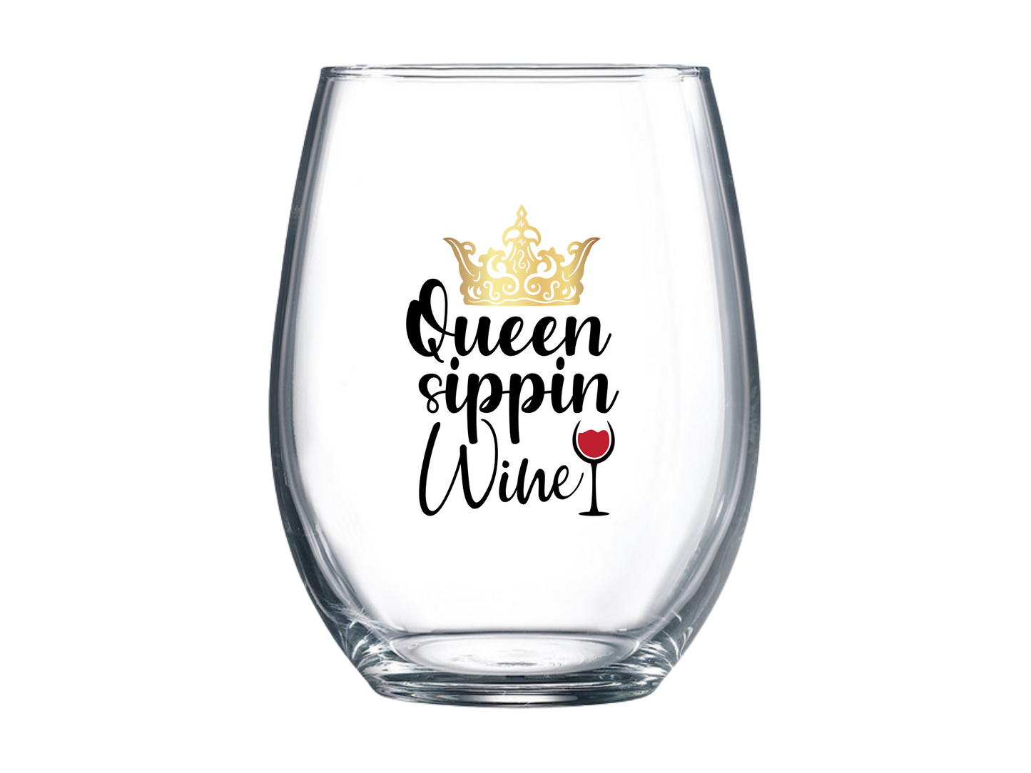 Queen Sippin Wine Stemless Wine Glass