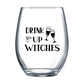 Drink Up Witches Stemless Wine Glass