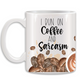 I Run on Coffee and Sarcasm Coffee Mug