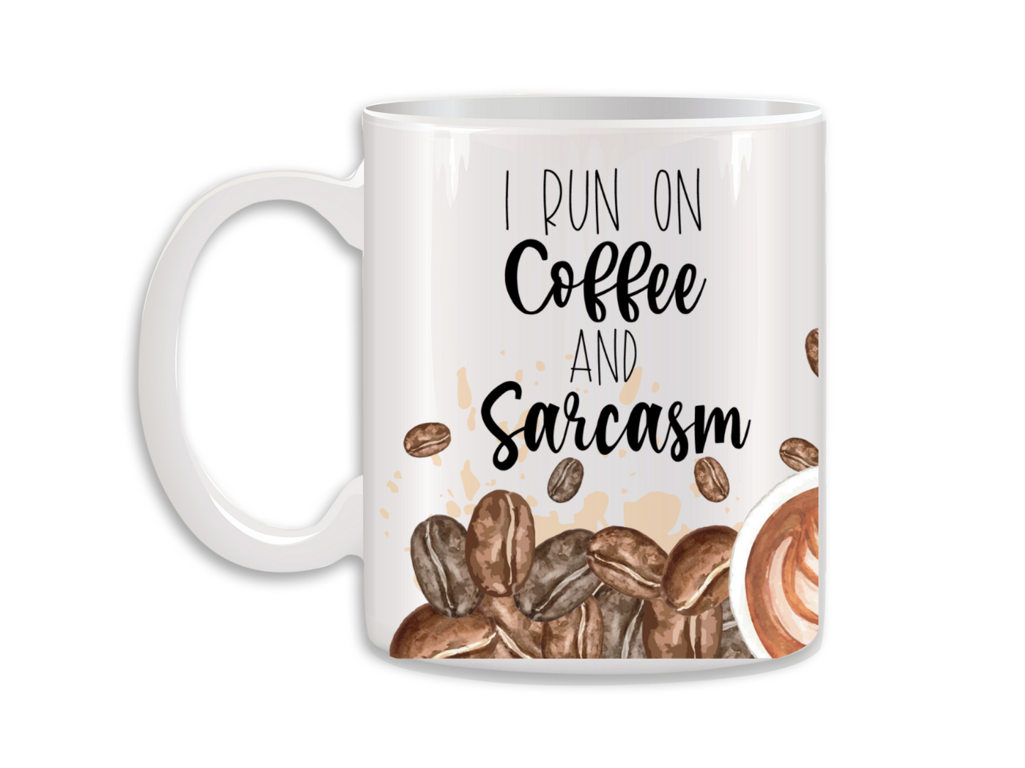 I Run on Coffee and Sarcasm Coffee Mug