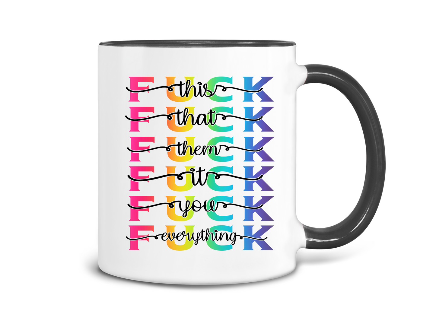 Fuck It Coffee Mug