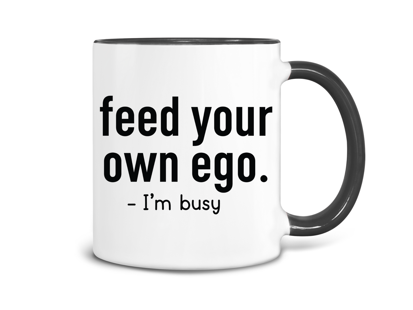 Feed Your Own Ego Coffee Mug