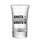 Shots, Shots, Shots Shot Glass