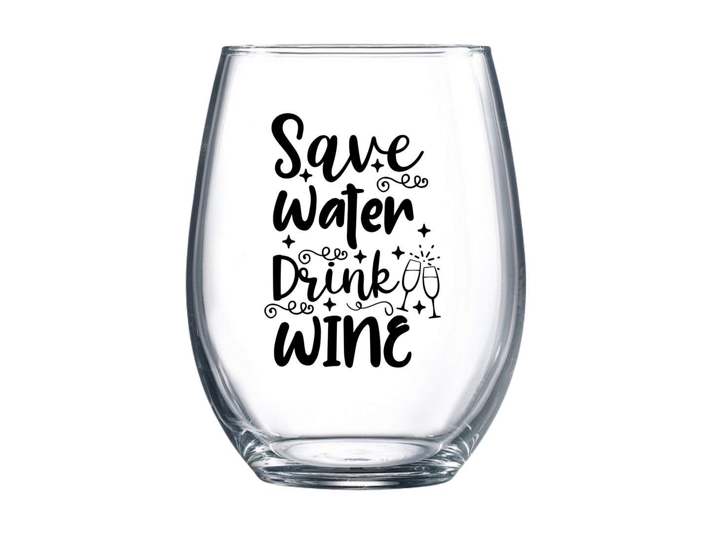 Save Water Drink Wine Stemless Wine Glass