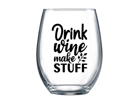 Drink Wine Make Stuff Stemless Wine Glass