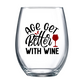 Age Get Better With Wine Stemless Wine Glass