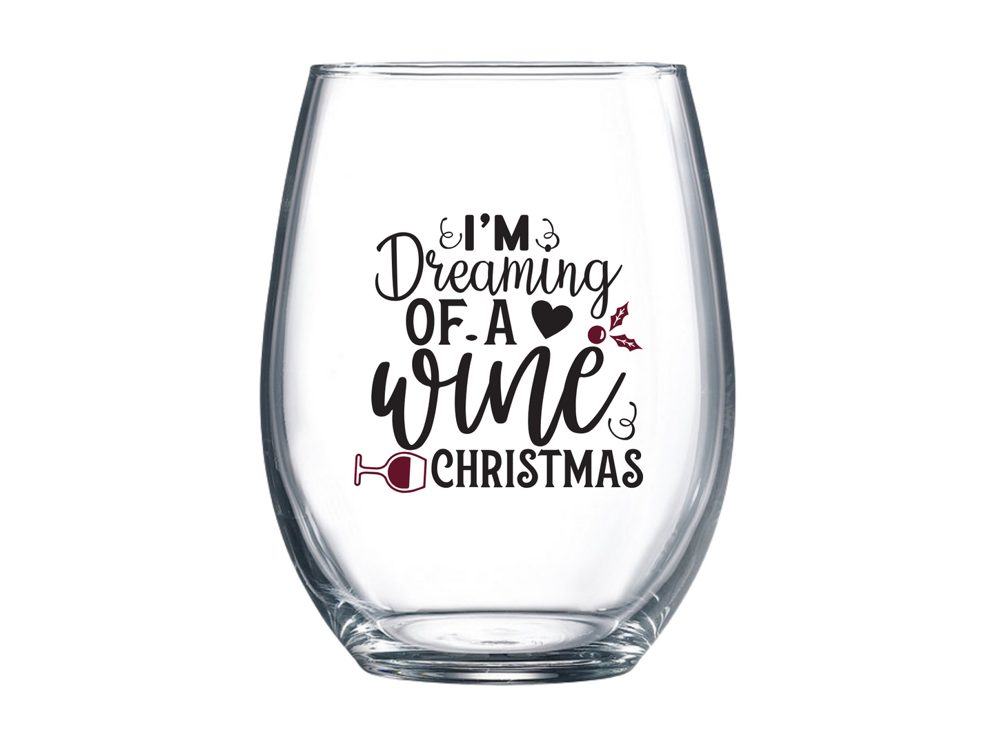 I'm Dreaming of a Wine Christmas Stemless Wine Glass