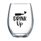 Drink Up Stemless Wine Glass