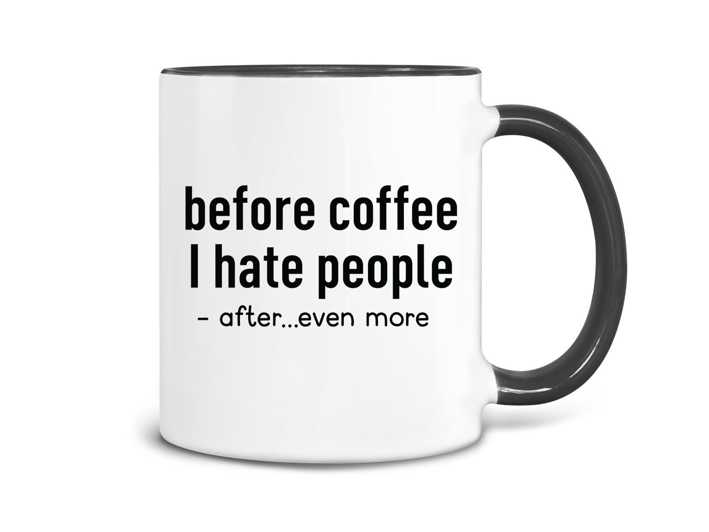 Before Coffee I Hate People Coffee Mug