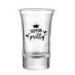 Sippin Pretty Shot Glass