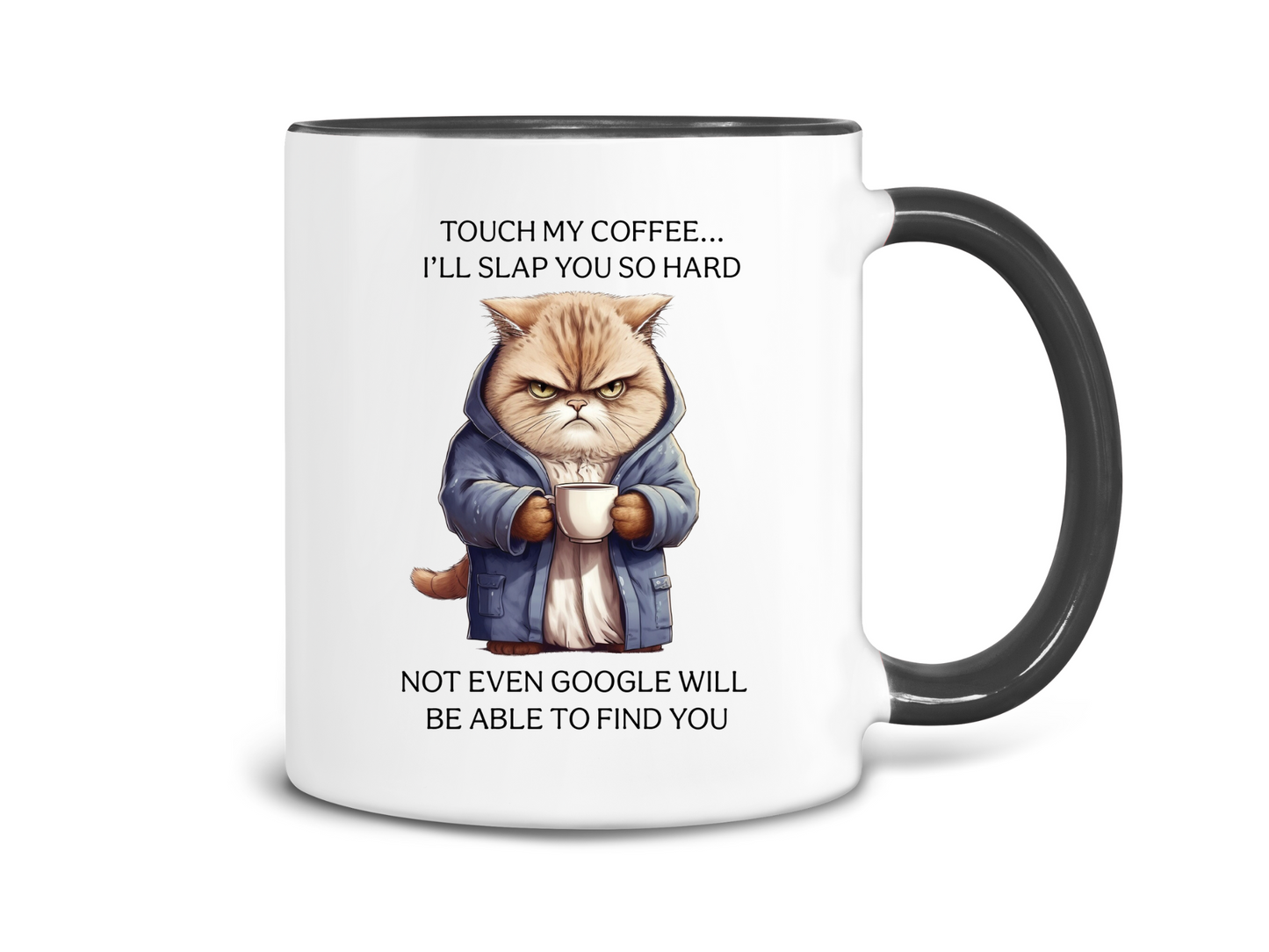 Touch My Coffee, I'll Slap You Coffee Mug