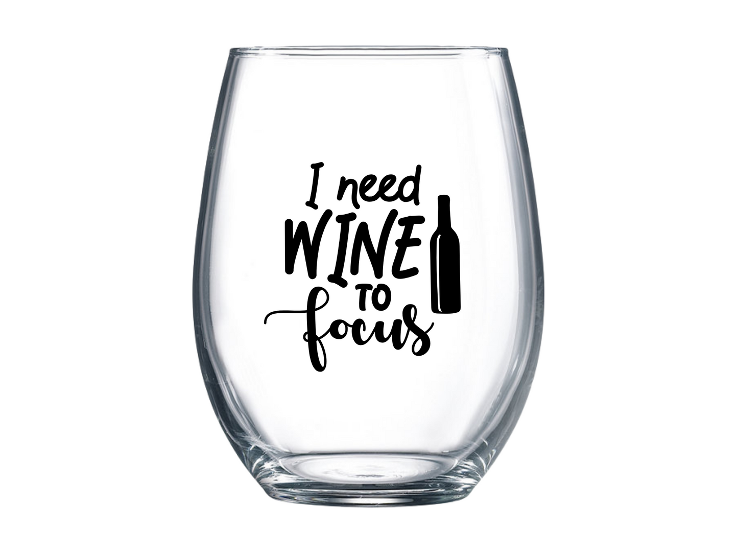 I Need Wine To Focus Stemless Wine Glass