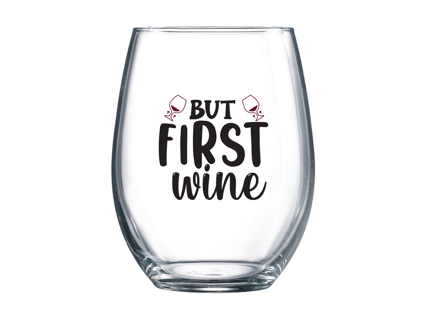 But First Wine Stemless Wine Glass