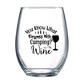 You Know What Rhymes with Camping? Wine Stemless Wine Glass