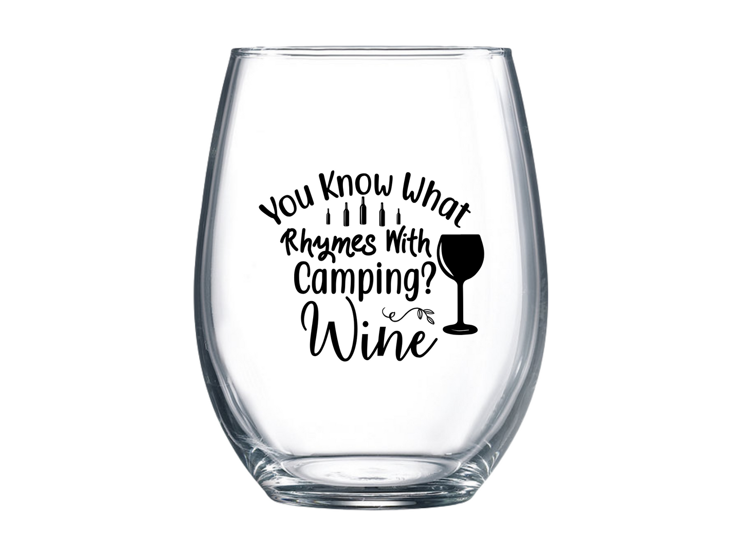 You Know What Rhymes with Camping? Wine Stemless Wine Glass