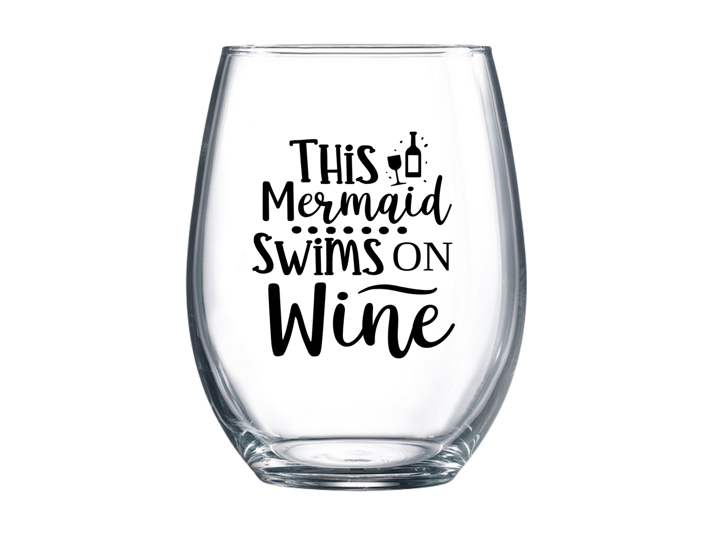 This Mermaid Swims on Wine Stemless Wine Glass