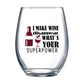 I Make Wine Disappear What's Your Superpower Stemless Wine Glass