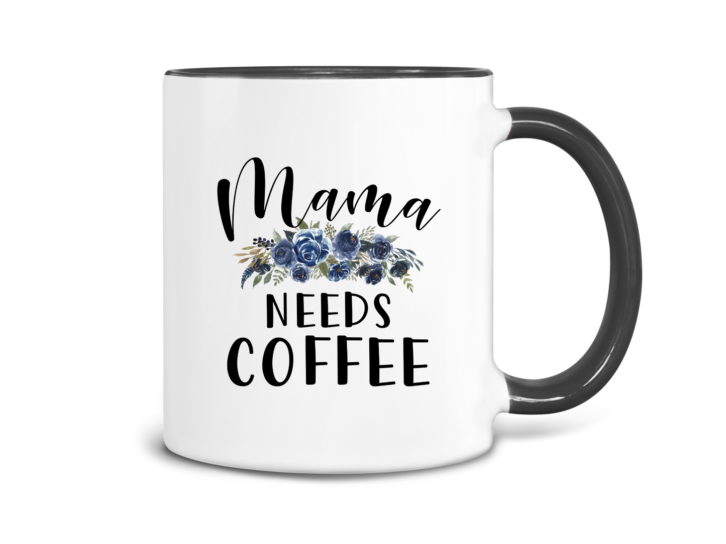 Mama Needs Coffee, Coffee Mug