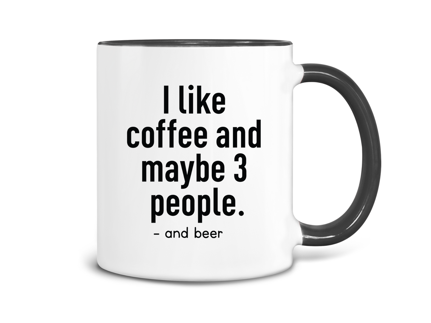 I Like Coffee and Maybe 3 People Coffee Mug