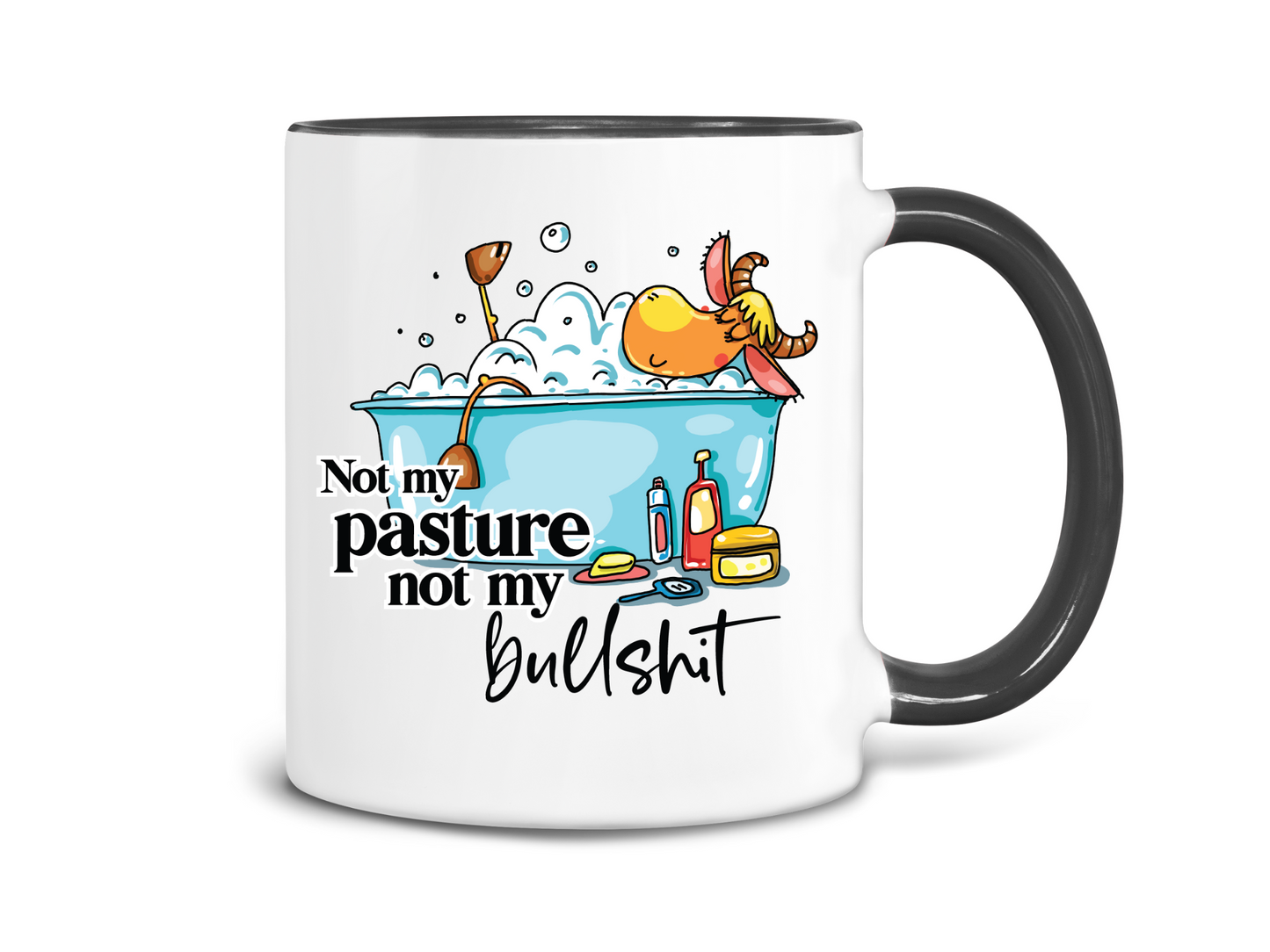 Not My Pasture Not My Bullshit Coffee Mug