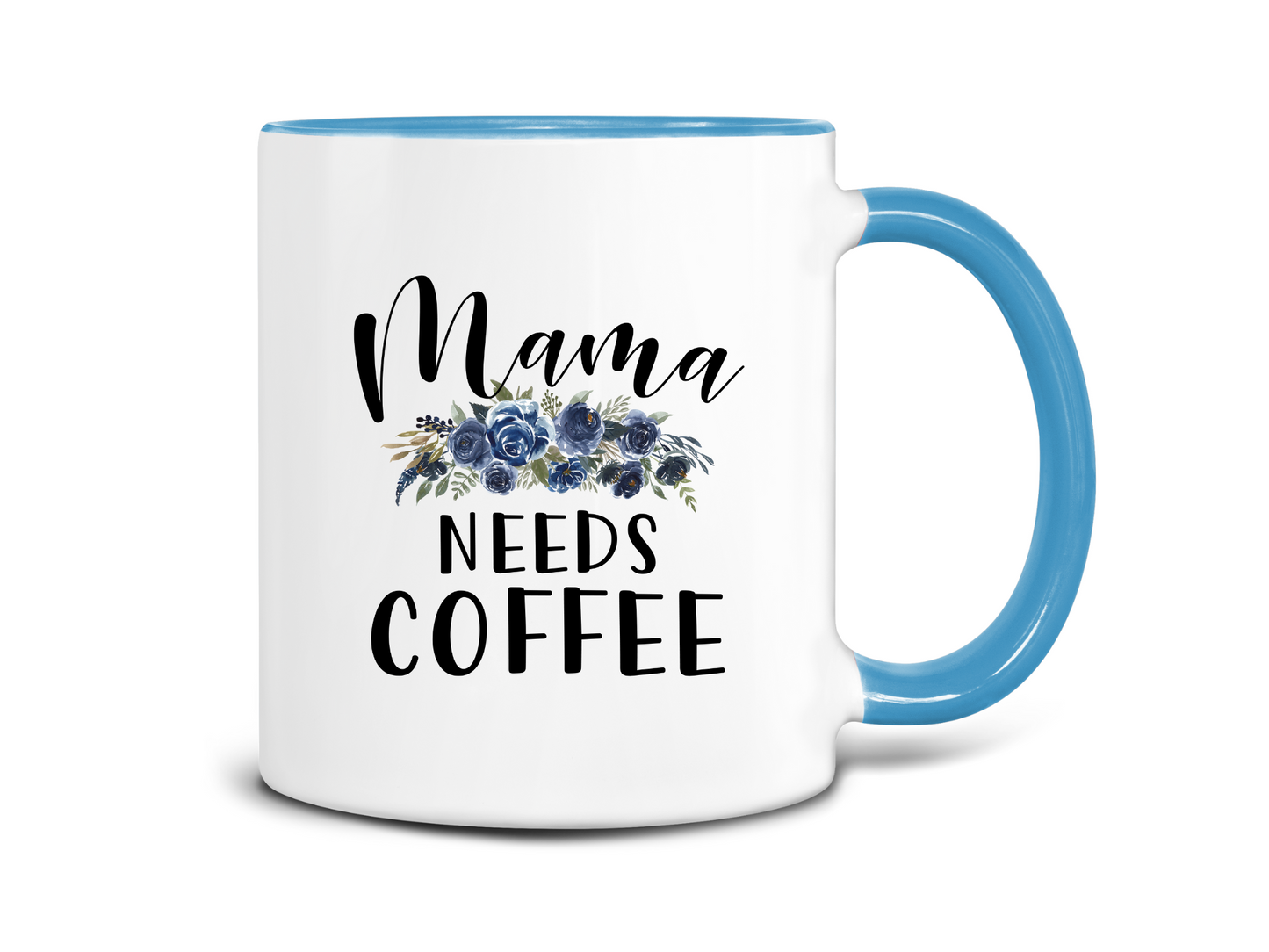 Mama Needs Coffee, Coffee Mug