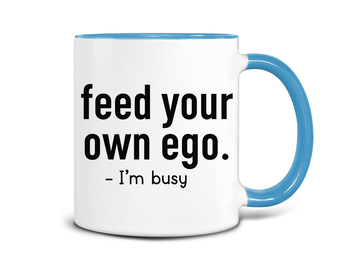 Feed Your Own Ego Coffee Mug