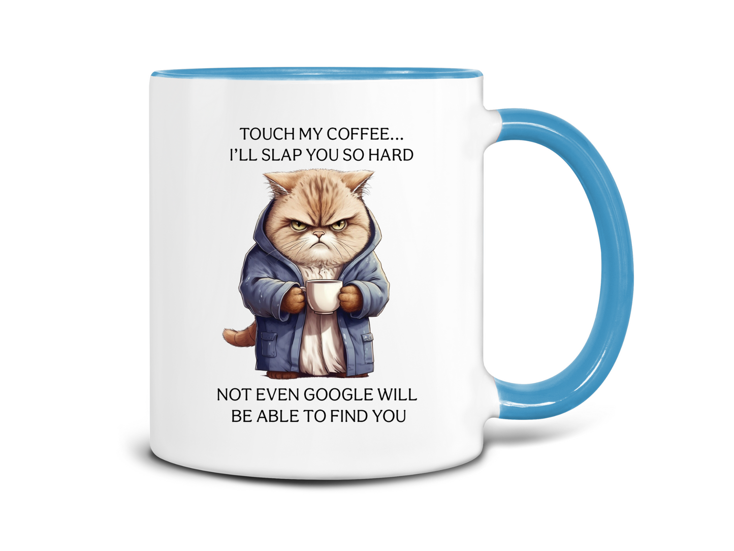 Touch My Coffee, I'll Slap You Coffee Mug