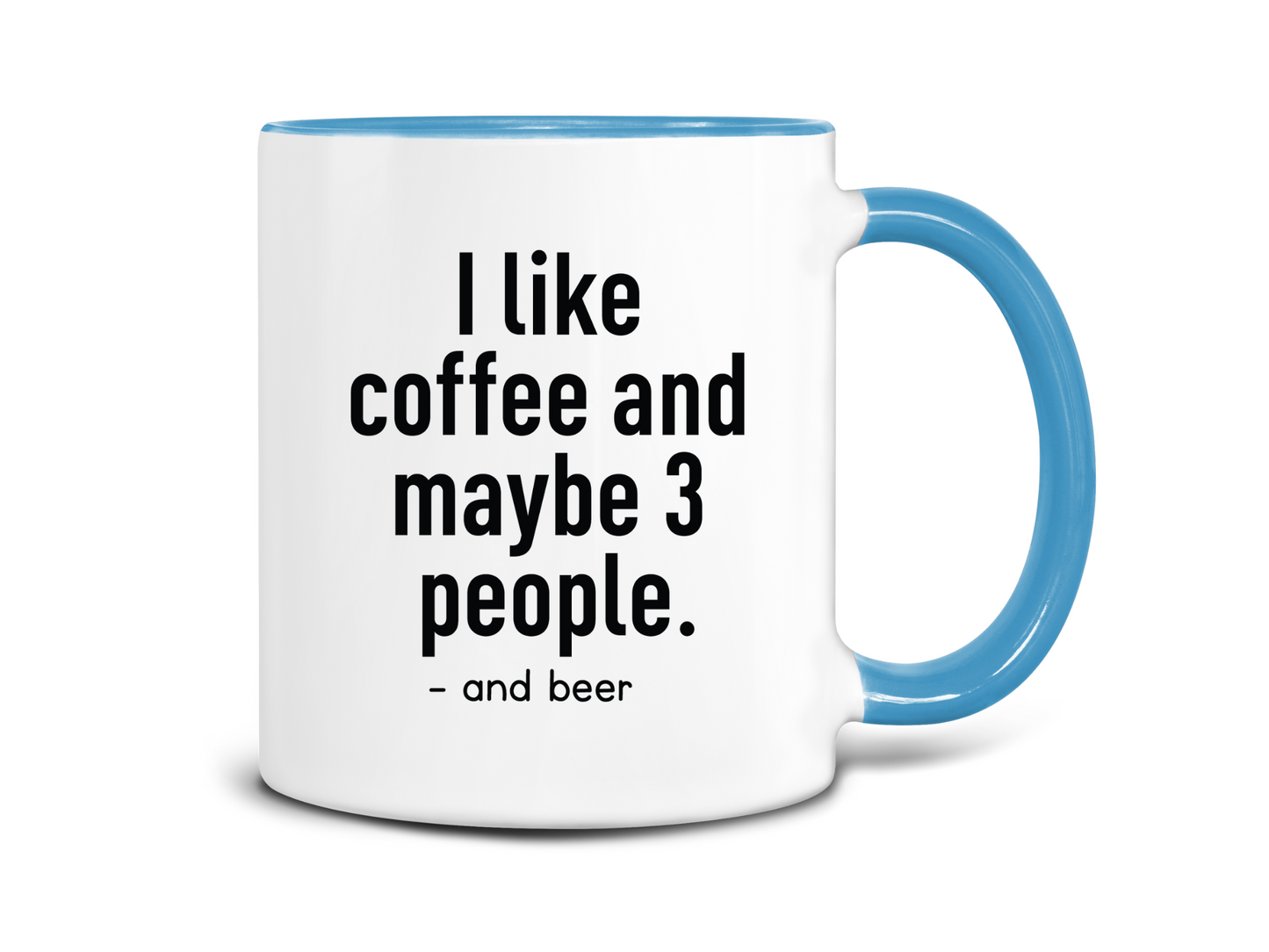 I Like Coffee and Maybe 3 People Coffee Mug