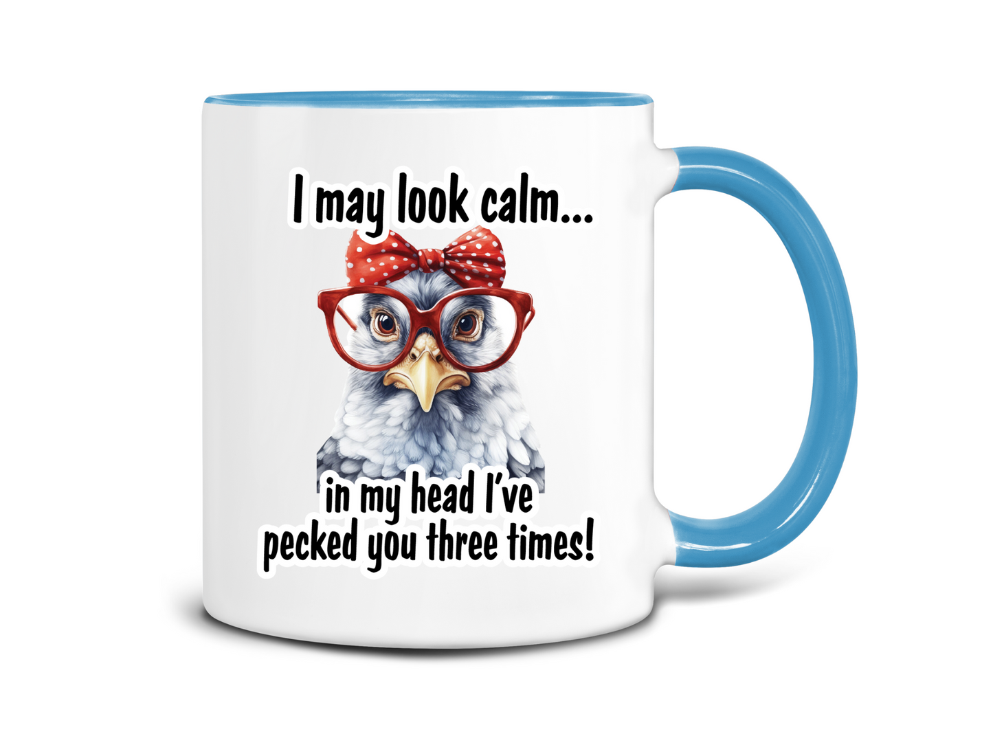 I May Look Calm but, In My Head, I've Pecked You Three Times Coffee Mug