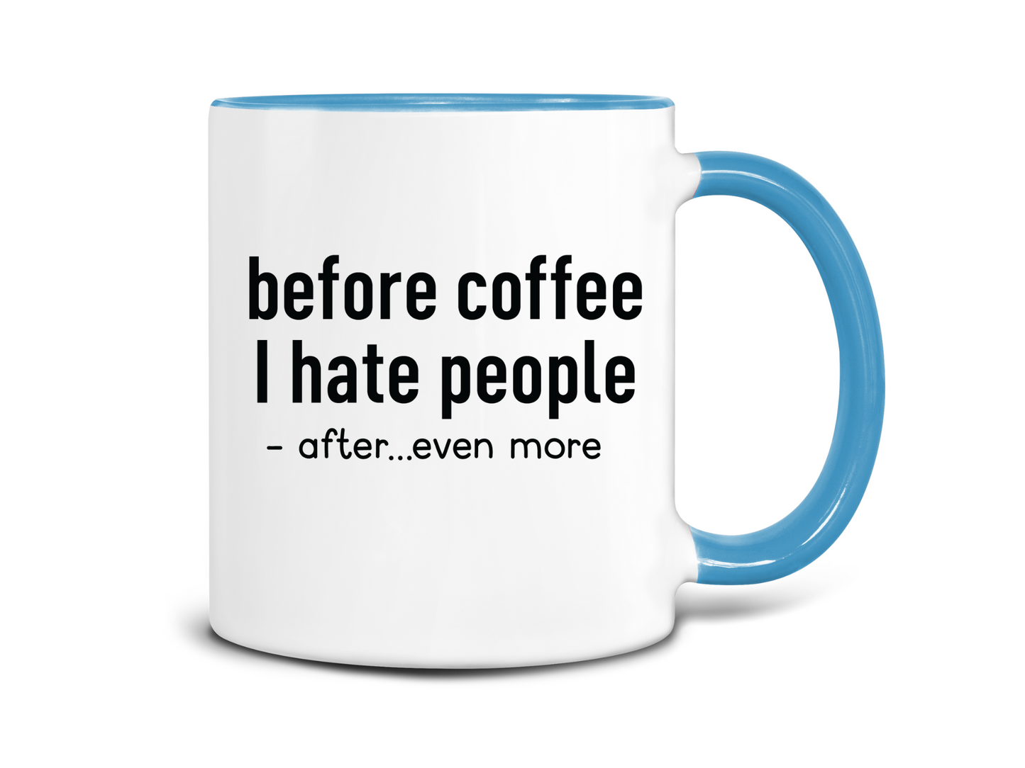 Before Coffee I Hate People Coffee Mug