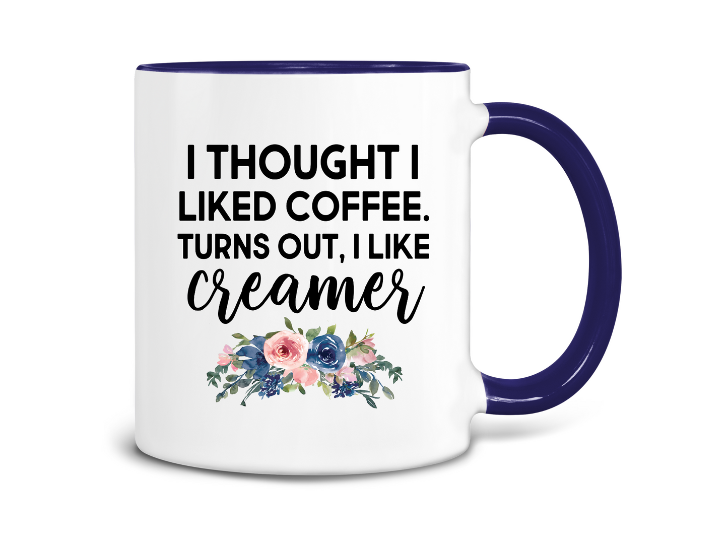 I Thought I Liked Coffee, Coffee Mug