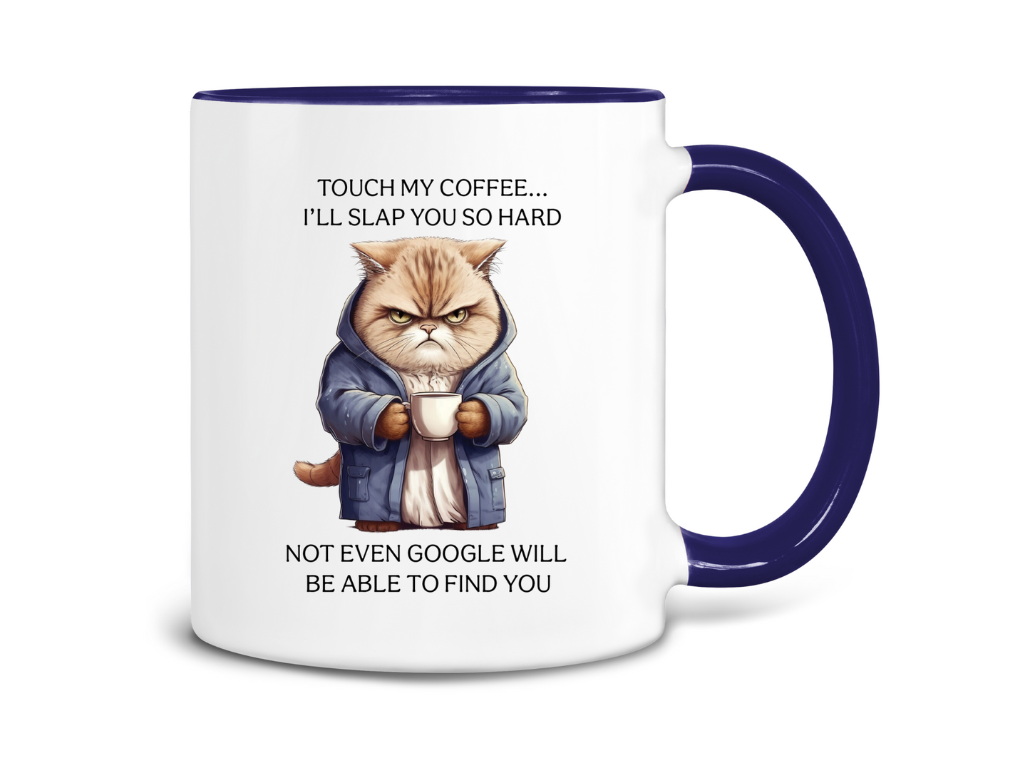 Touch My Coffee, I'll Slap You Coffee Mug