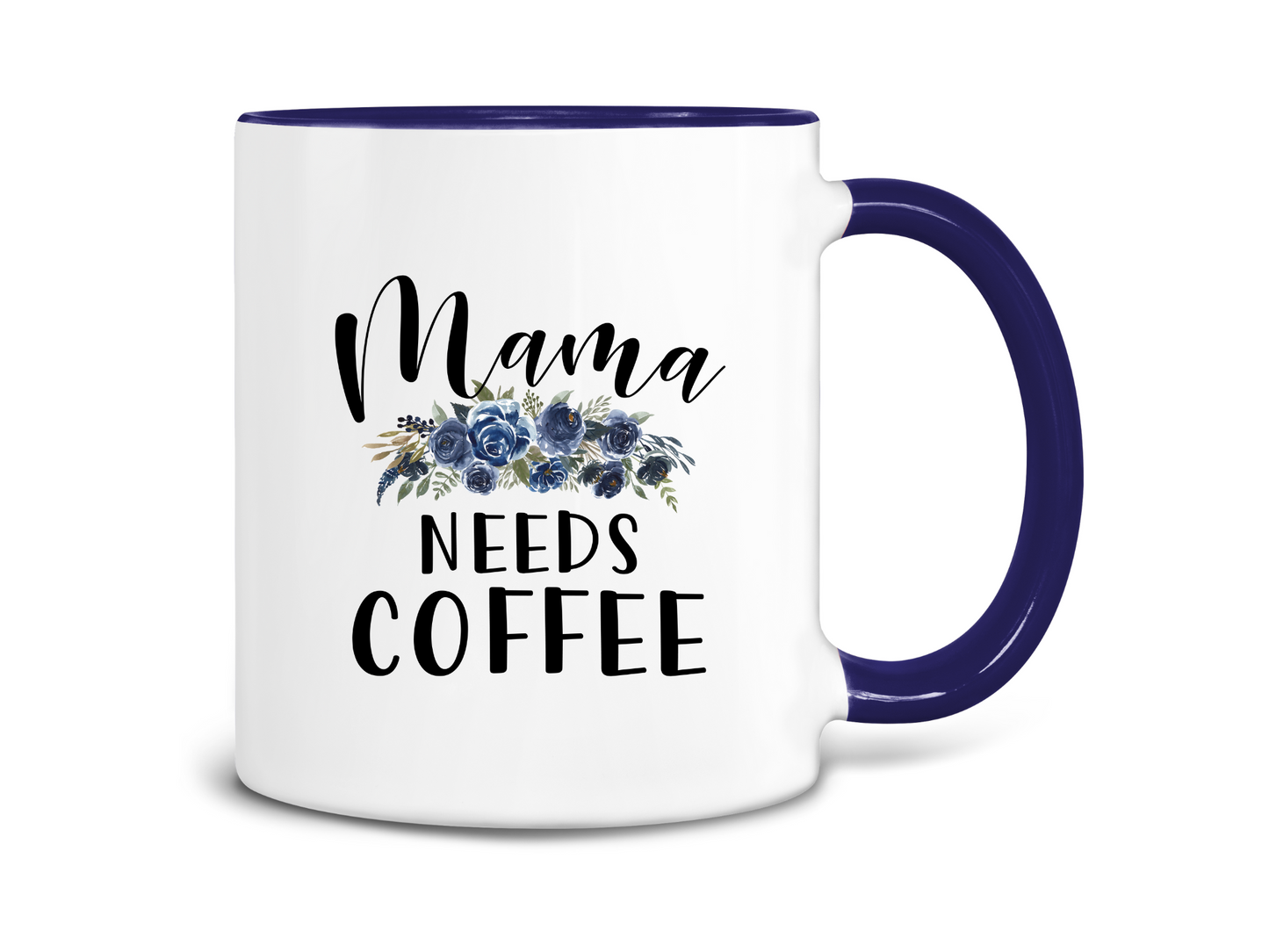 Mama Needs Coffee, Coffee Mug