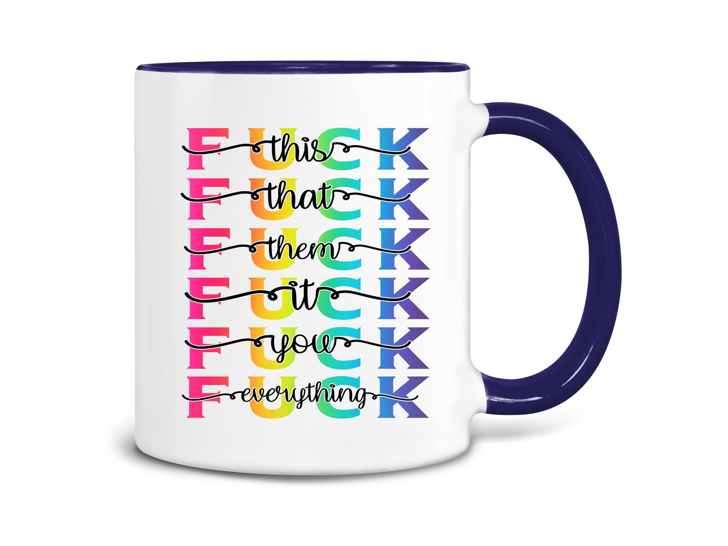 Fuck It Coffee Mug