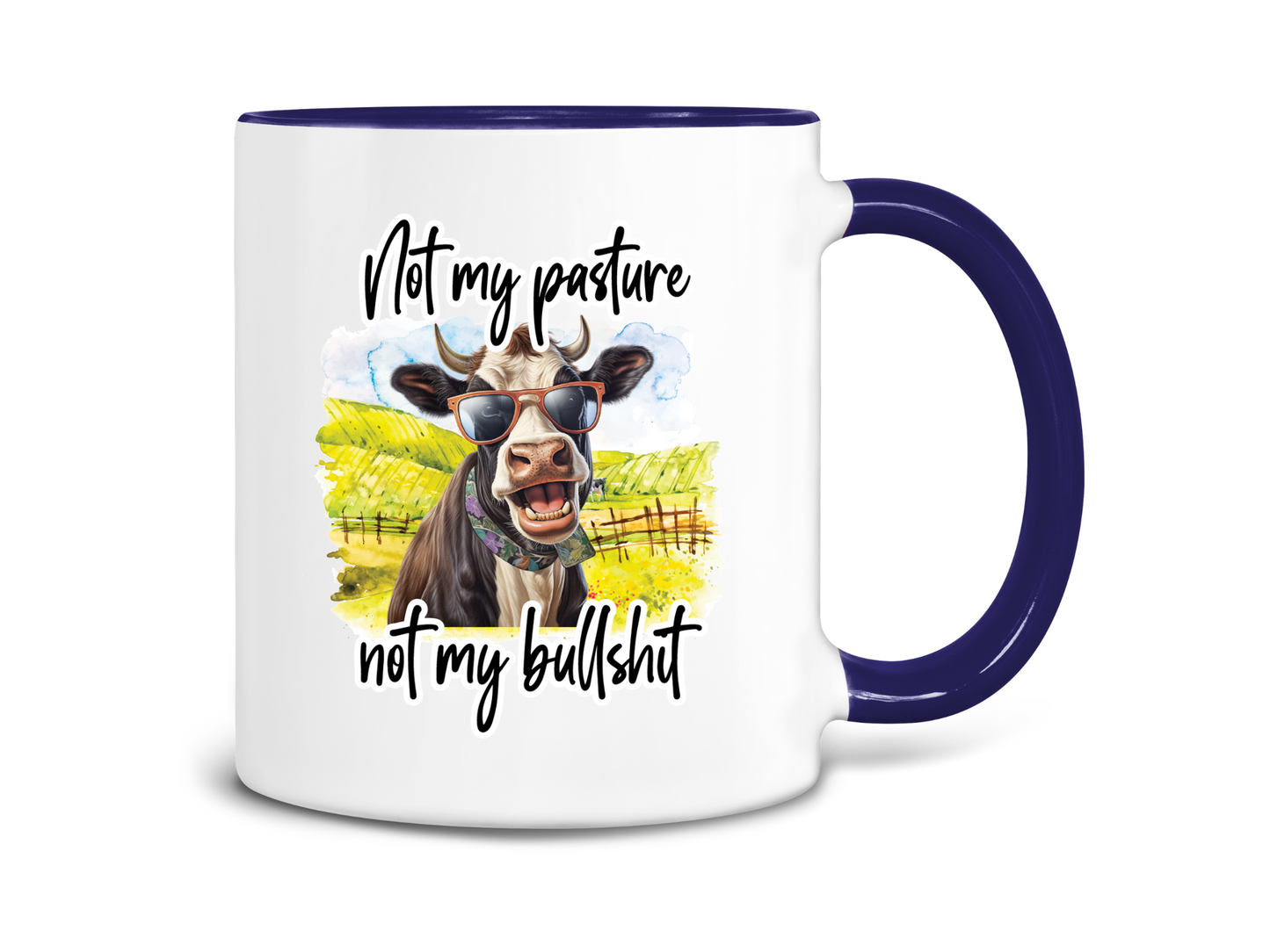 Not My Pasture Not My Bullshit Coffee Mug