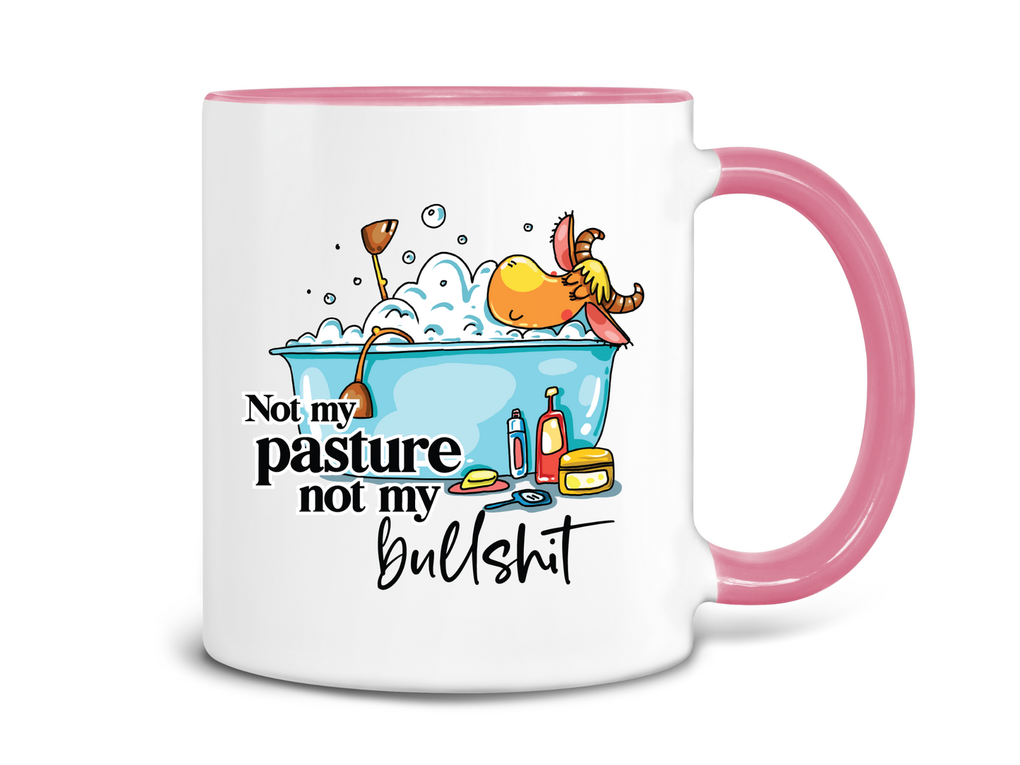 Not My Pasture Not My Bullshit Coffee Mug